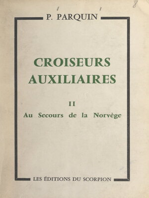 cover image of Croiseurs auxiliaires (2). Au secours de la Norvège